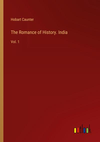 The Romance of History. India