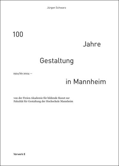 100 Jahre Gestaltung in Mannheim 1924 bis 2024
