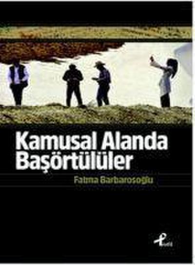 Kamusal Alanda Basörtülüler