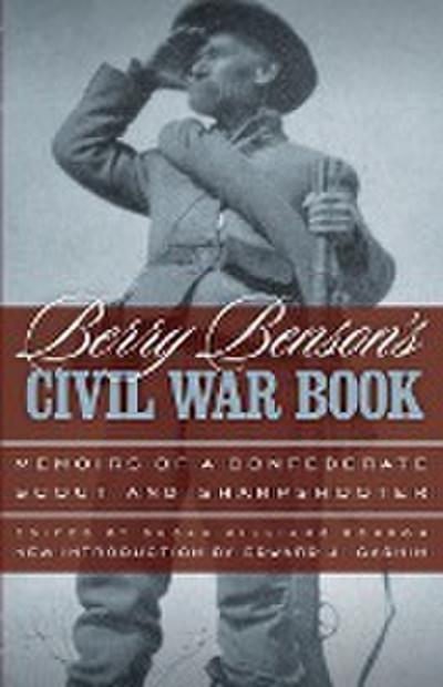 Berry Benson’s Civil War Book