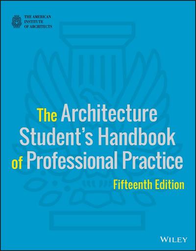 The Architecture Student’s Handbook of Professional Practice