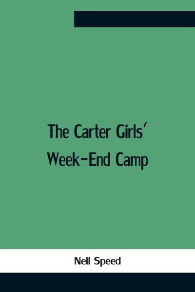 The Carter Girls’ Week-End Camp