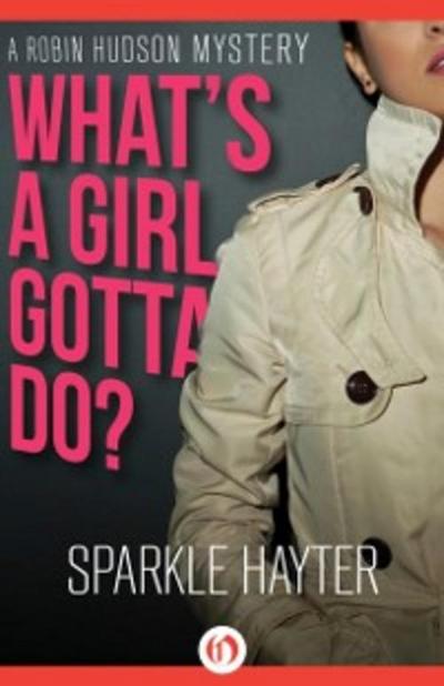 What’s a Girl Gotta Do?