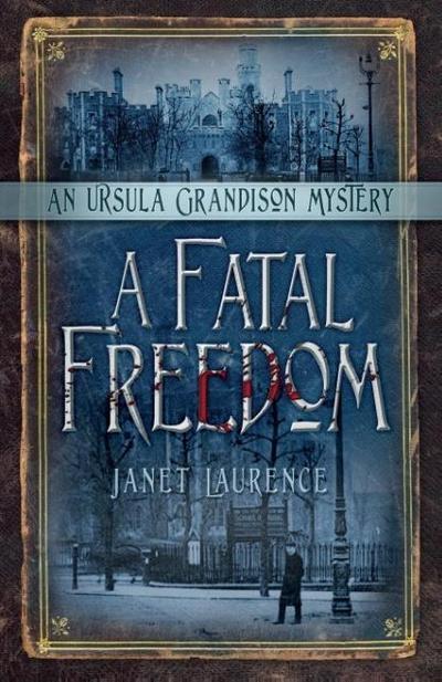 A Fatal Freedom: An Ursula Grandison Mystery 2 Volume 2