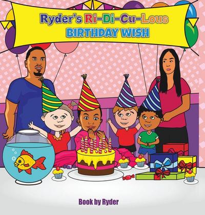 Ryder’s Ri-Di-Cu-Lous Birthday Wish