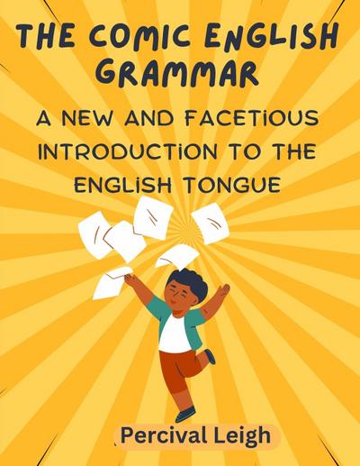Percival Leigh: Comic English Grammar