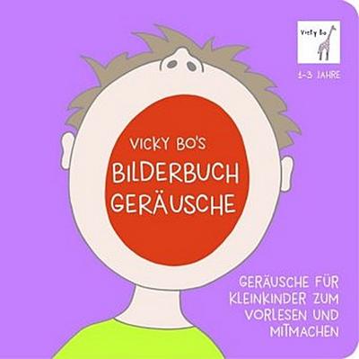 Vicky Bo’s Bilderbuch - Geräusche