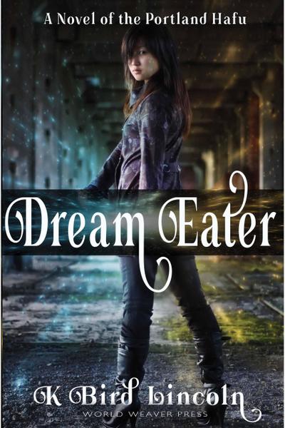 Dream Eater (Portland Hafu, #1)