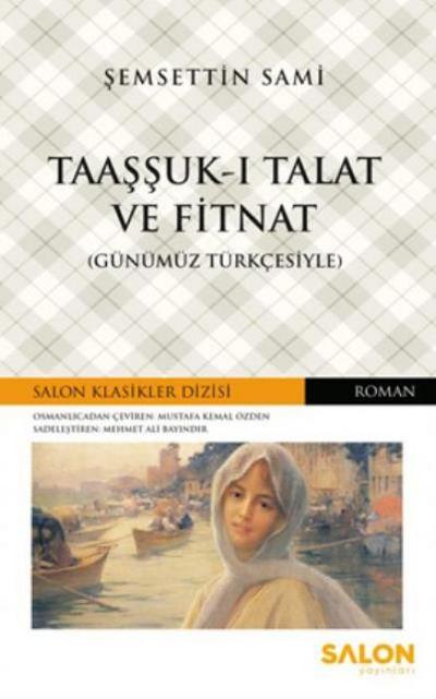 Taassuk-i Talat ve Fitnat Günümüz Türkcesiyle