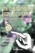 Genetic Algorithms And Fuzzy Logic Systems Soft Co