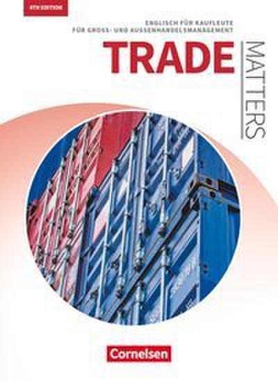 Matters Wirtschaft - Englisch für kaufmännische Ausbildungsberufe - Trade Matters 4th edition - A2-B2