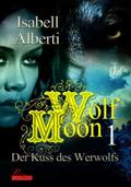 Wolf Moon: Der Kuss des Werwolfs