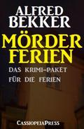 Mörderferien: Das Krimi-Paket für die Ferien von Alfred Bekker | Ebook