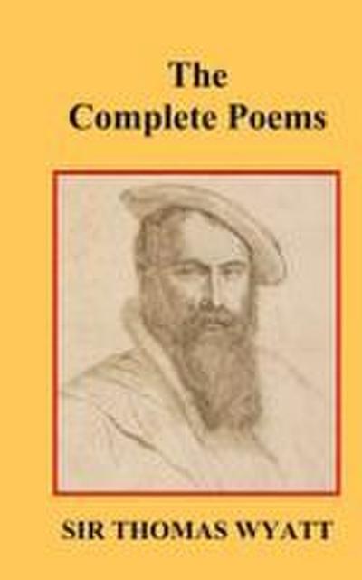 The Complete Poems of Thomas Wyatt