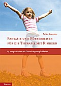Fantasie- und Körperreisen mit Kindern