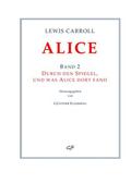 Lewis Carroll: ALICE. Band 2