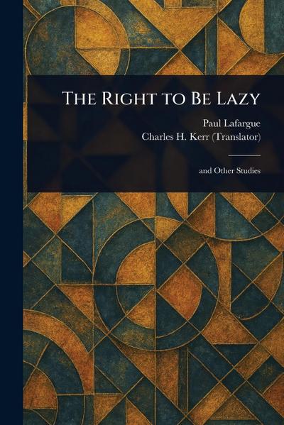 The Right to Be Lazy