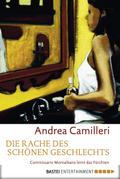 Die Rache des schönen Geschlechts von Andrea Camilleri | Ebook