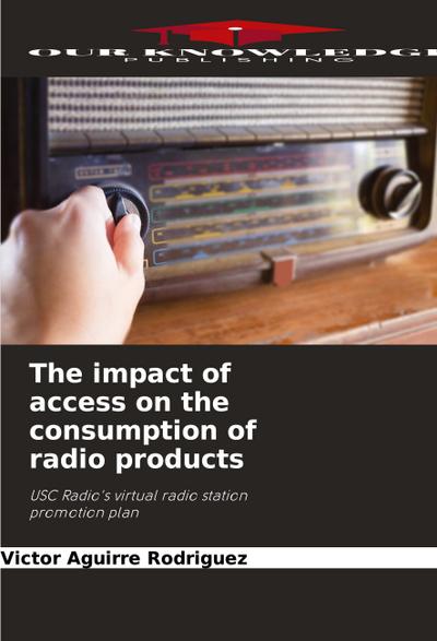 The impact of access on the consumption of radio products