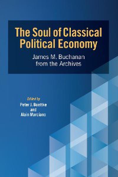 The Soul of Classical Political Economy