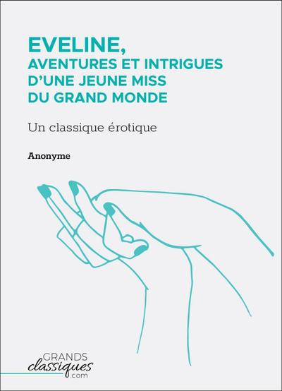 Eveline, aventures et intrigues d’une jeune miss du grand monde