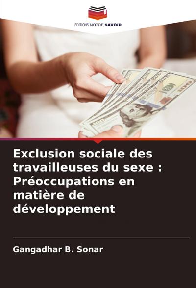 Exclusion sociale des travailleuses du sexe : Préoccupations en matière de développement