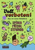 Voll verboten! Mein verrückter Rätselblock 3 – Ab 8 Jahren: Spiele – Rätsel – Streiche