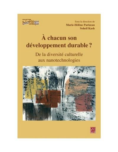 A chacun son developpement durable ?  De la diversite culturelle aux nanotechnologies