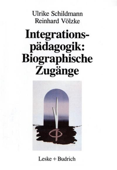 Integrationspädagogik: Biographische Zugänge