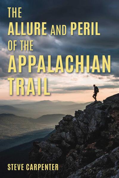 The Allure and Peril of the Appalachian Trail