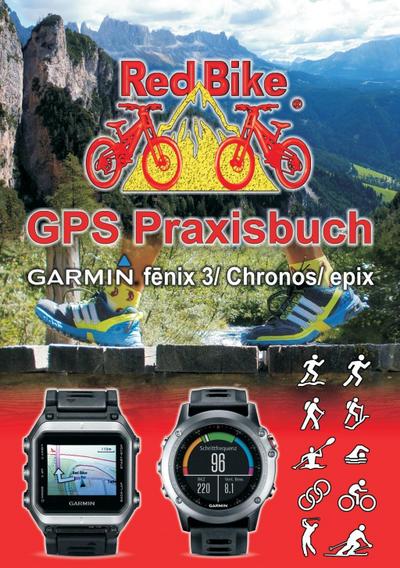 GPS Praxisbuch Garmin fenix 3 / fenix Chronos / epix