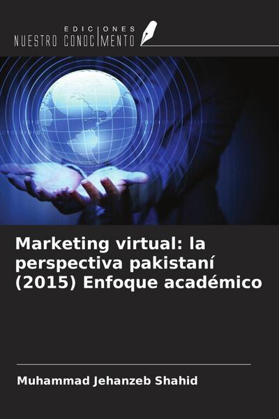 Marketing virtual: la perspectiva pakistaní (2015) Enfoque académico