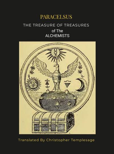 PARACELSIS THE TREASURE OF TREASURES ALCHEMISTS [HC]