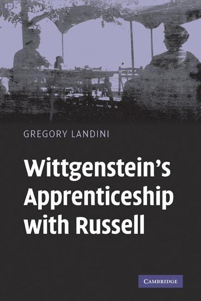 Wittgenstein’s Apprenticeship with Russell