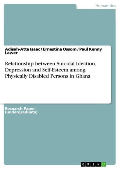 Relationship between Suicidal Ideation, Depression and Self-Esteem among Physically Disabled Persons in Ghana