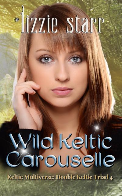 Wild Keltic Carouselle (Double Keltic Triad, #4)