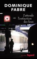 J’attends l’extinction des feux