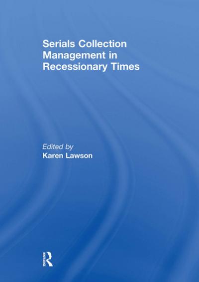 Serials Collection Management in Recessionary Times