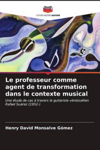 Le professeur comme agent de transformation dans le contexte musical