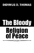 The Bloody Religion of Peace