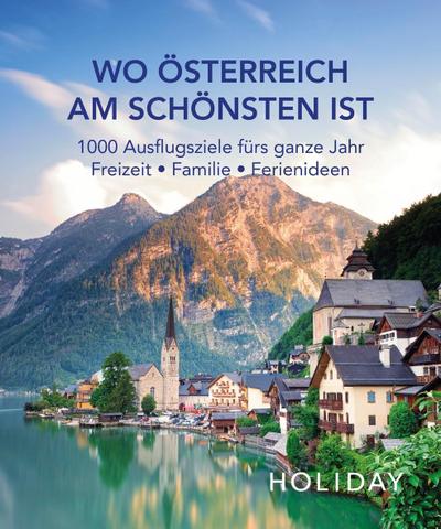 HOLIDAY Reisebuch: Wo Österreich am schönsten ist