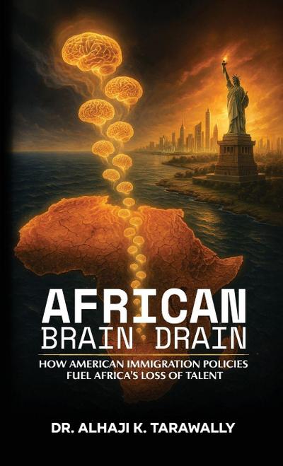 African Brain Drain, How the American Immigration Policies Fuel Africa’s Loss of Talent