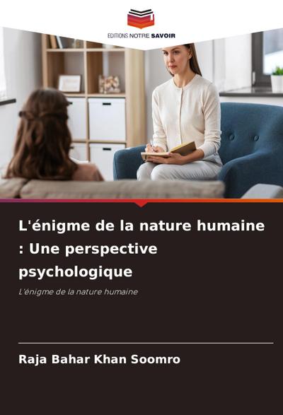L’énigme de la nature humaine : Une perspective psychologique
