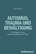 Autismus, Trauma und Bewältigung