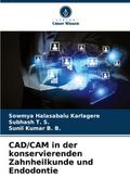 CAD/CAM in der konservierenden Zahnheilkunde und E