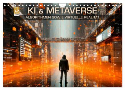 KI UND METAVERSE Algorithmen sowie virtuelle Realität (Wandkalender 2026 DIN A4 quer), CALVENDO Monatskalender