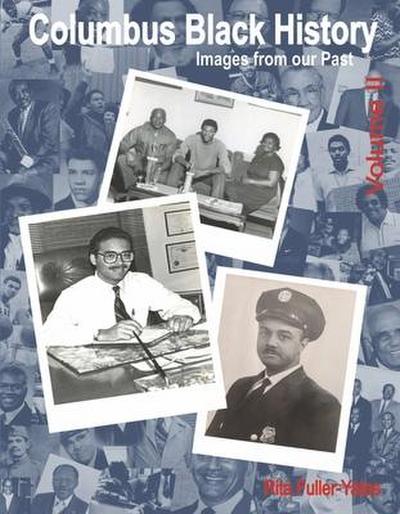 Columbus Black History: Images from Our Past, Volume II Volume 2
