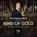 Matthias Höfs & Ensembles - Kind Of Gold
