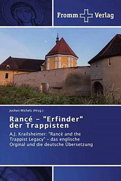 Rancé - "Erfinder" der Trappisten