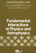 Fundamental Interactions in Physics and Astrophysics